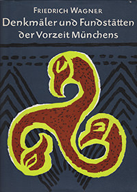 Cover: Denkmäler und Fundstätten der Vorzeit Münchens