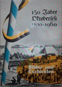 München Buch 150 Jahre Oktoberfest. 1810 - 1960