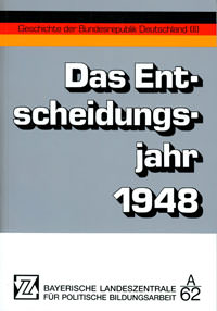 Cover: Das Entscheidungsjahr 1948