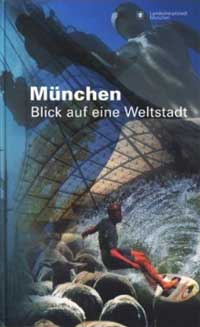 Cover: München - Blick auf eine Weltstadt