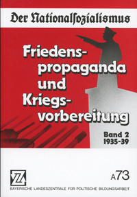 Cover: Friedenspropaganda und Kriegsvorbereitung 1935 - 1939