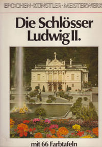 Cover: Die Schlösser Ludwig II.