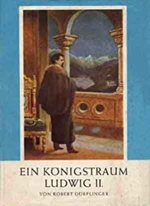 Cover: Ein Königstraum - Ludwig II.