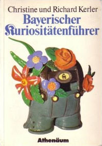 Cover: Bayerischer Kuriositätenführer
