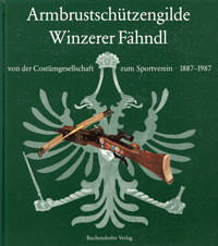 Cover: Armbrustschützengilde Winzerer Fähndl