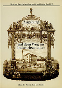 Cover: Augsburg auf dem Weg ins Industriezeitalter