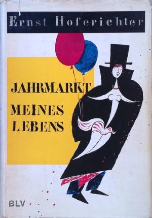 Cover: Jahrmarkt meines Lebens. Zwischen Hinterhöfen und Palästen.