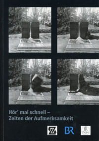Cover: Hör mal schnell - Zeiten der Aufmerksamkeit
