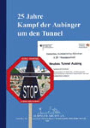 Cover: 25 Jahre Kampf um den Aubinger Tunnel