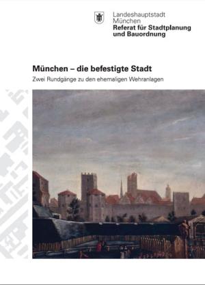 Cover: München - die befestigte Stadt