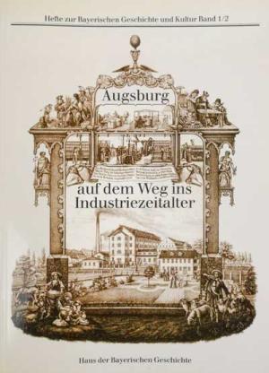 Cover:  Augsburg auf dem Weg ins Industriezeitalter
