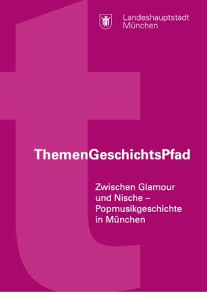 Cover: Zwischen Glamour und Nische - Popmusikgeschichte in München